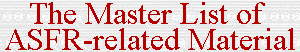 The Master List of ASFR-related Material