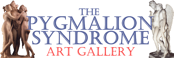 The Pygmalion Syndrome Art Gallery Index The Pygmalion Syndrome Art Gallery Index